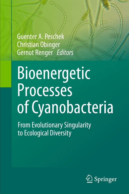 Bioenergetic Processes of Cyanobacteria: From Evolutionary Singularity to Ecological Diversity