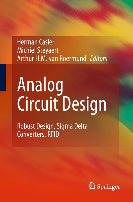 Analog Circuit Design: Robust Design, Sigma Delta Converters, RFID