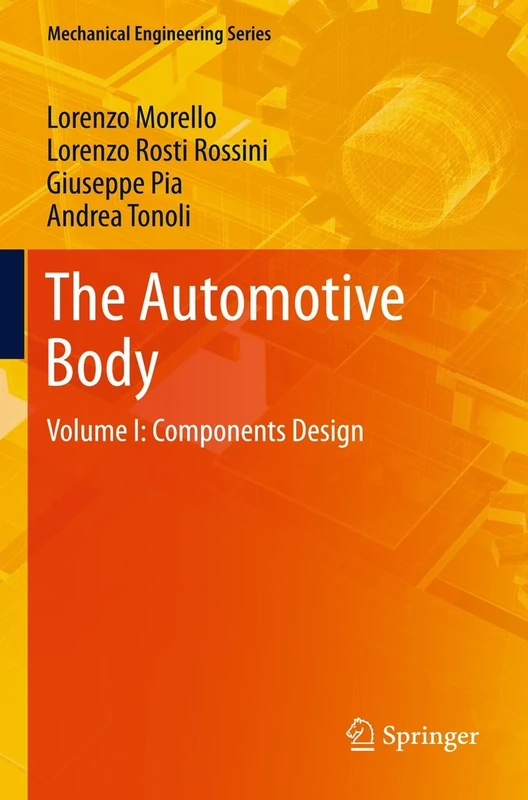 The Automotive Body: Volume I: Components Design (Mechanical Engineering Series)