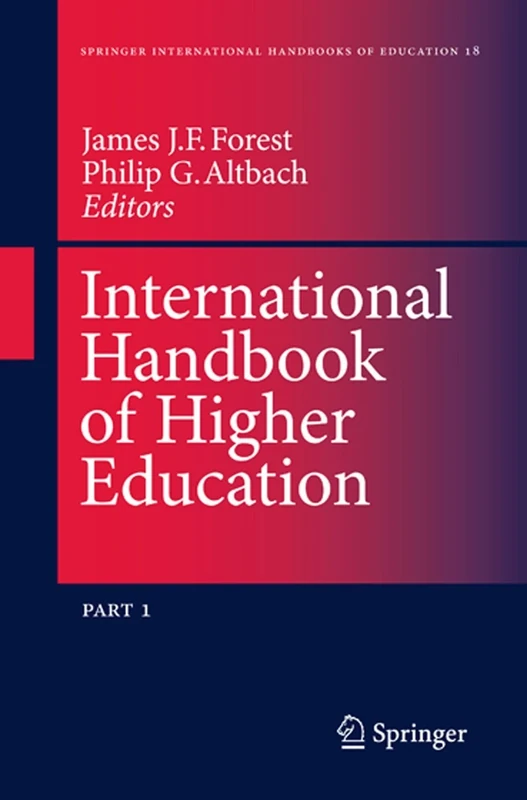 International Handbook of Higher Education: Part One: Global Themes and Contemporary Challenges, Part Two: Regions and Countries: 18 (Springer International Handbooks of Education, 18)