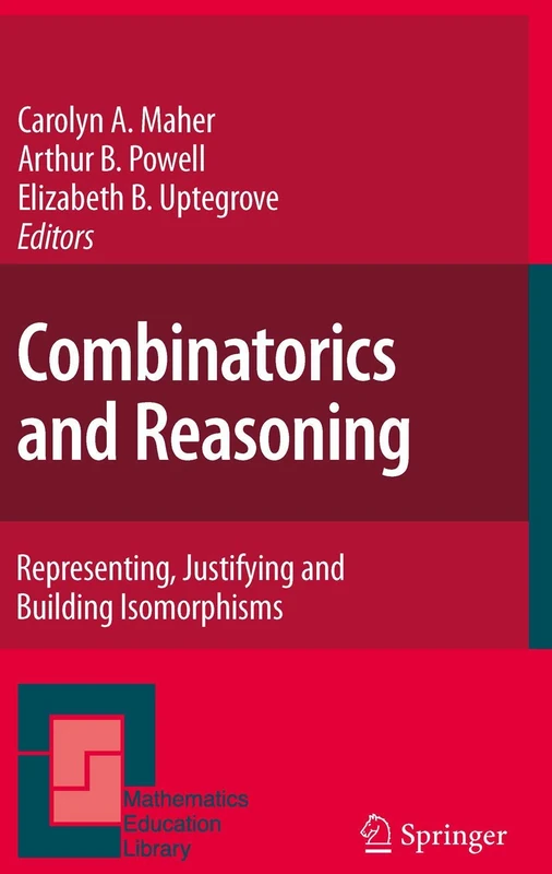 Combinatorics and Reasoning: Representing, Justifying and Building Isomorphisms: 47 (Mathematics Education Library, 47) - Image 1