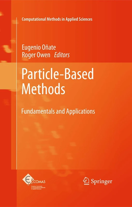 Particle-Based Methods: Fundamentals and Applications: 25 (Computational Methods in Applied Sciences, 25)