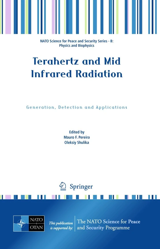 Terahertz and Mid Infrared Radiation: Generation, Detection and Applications (NATO Science for Peace and Security Series B: Physics and Biophysics) - Image 1