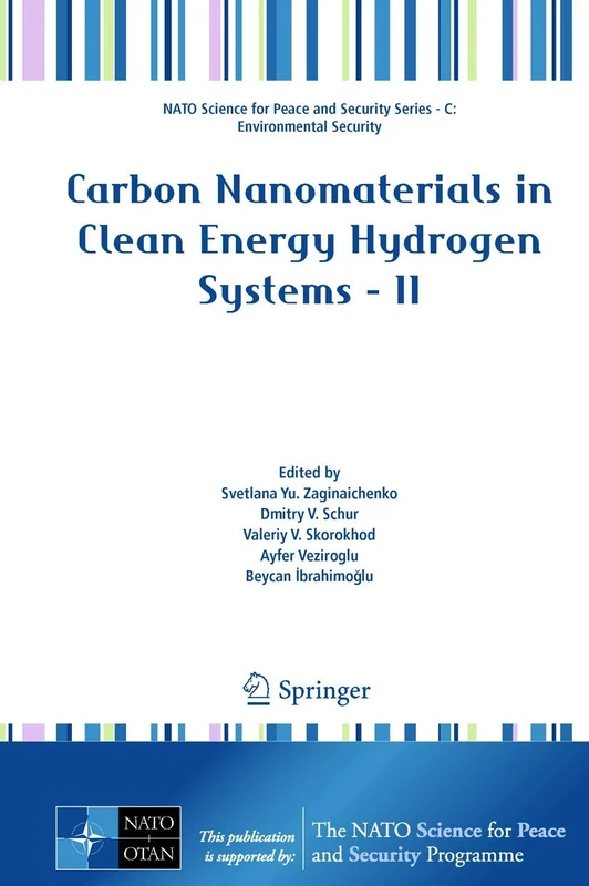 Carbon Nanomaterials in Clean Energy Hydrogen Systems - II: 2 (NATO Science for Peace and Security Series C: Environmental Security)