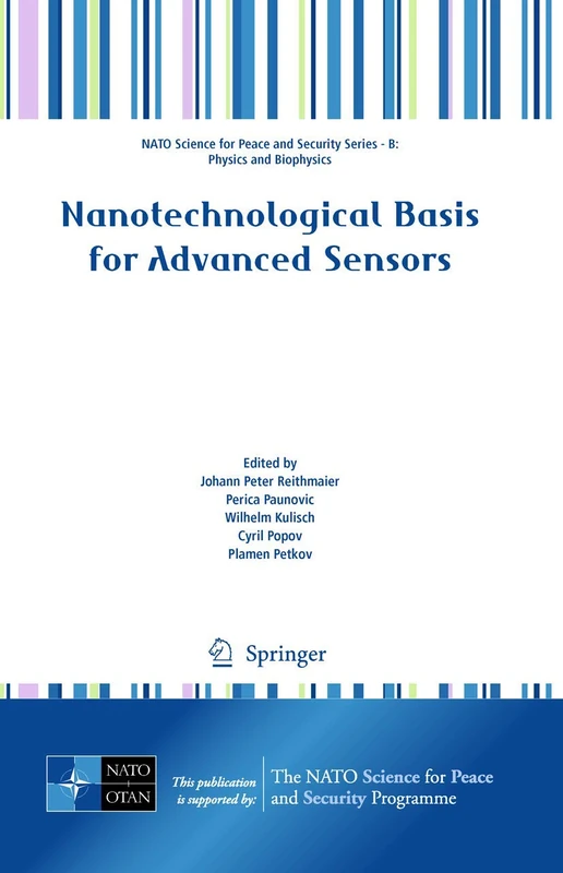 Nanotechnological Basis for Advanced Sensors (NATO Science for Peace and Security Series B: Physics and Biophysics)