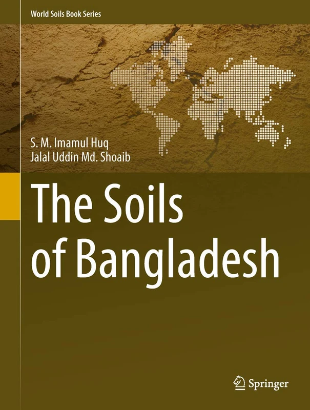 The Soils of Bangladesh: 1 (World Soils Book Series, 1)