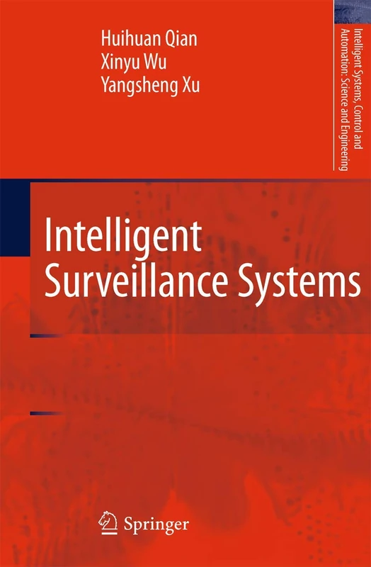 Intelligent Surveillance Systems: 51 (Intelligent Systems, Control and Automation: Science and Engineering, 51) - Image 1
