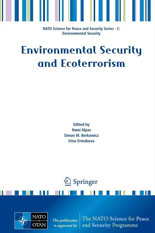 Environmental Security and Ecoterrorism (NATO Science for Peace and Security Series C: Environmental Security) - Image 1