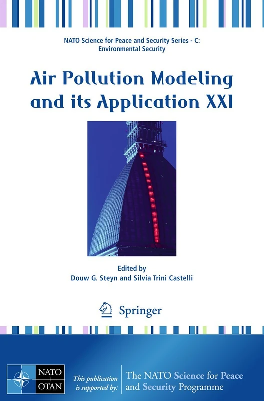 Air Pollution Modeling and its Application XXI (NATO Science for Peace and Security Series C: Environmental Security)