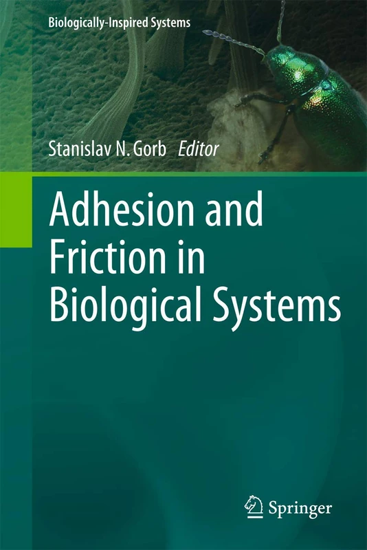 Adhesion and Friction in Biological Systems: 3 (Biologically-Inspired Systems, 3)