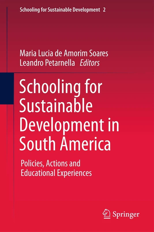 Schooling for Sustainable Development in South America: Policies, Actions and Educational Experiences: 2