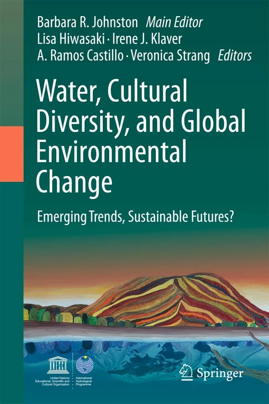 Water, Cultural Diversity, and Global Environmental Change: Emerging Trends, Sustainable Futures?