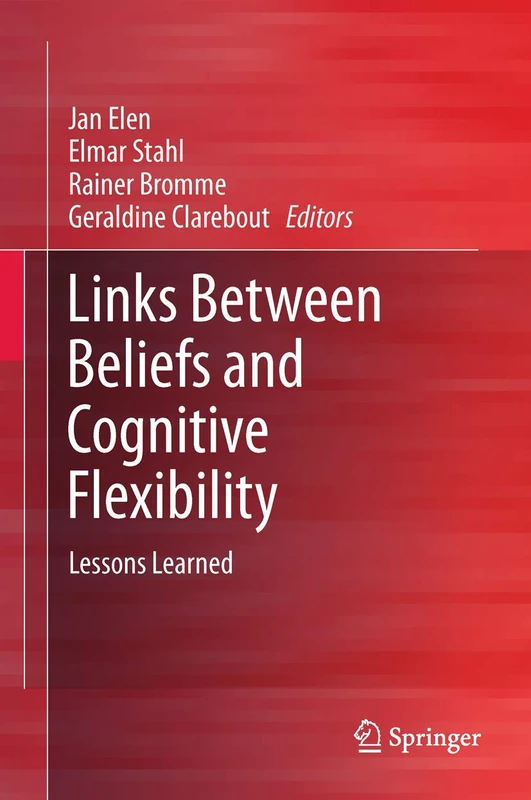 Links Between Beliefs and Cognitive Flexibility: Lessons Learned