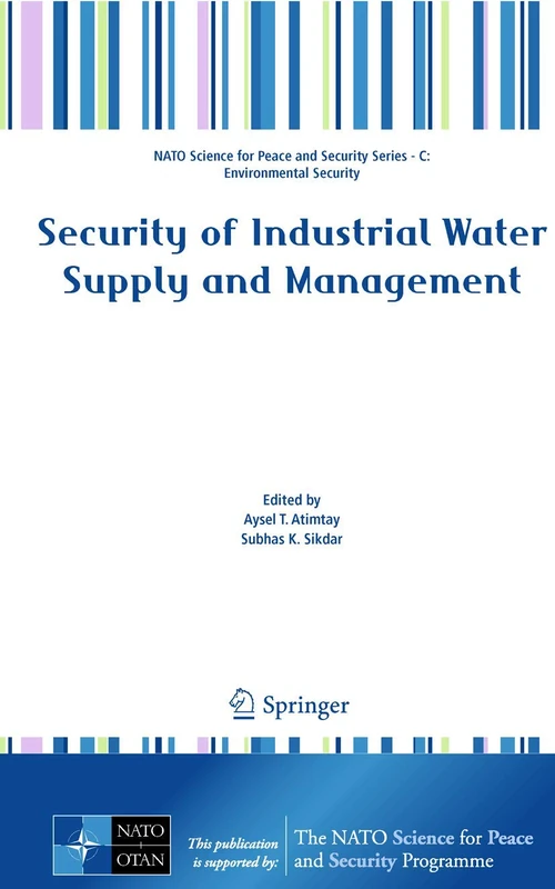 Security of Industrial Water Supply and Management (NATO Science for Peace and Security Series C: Environmental Security)