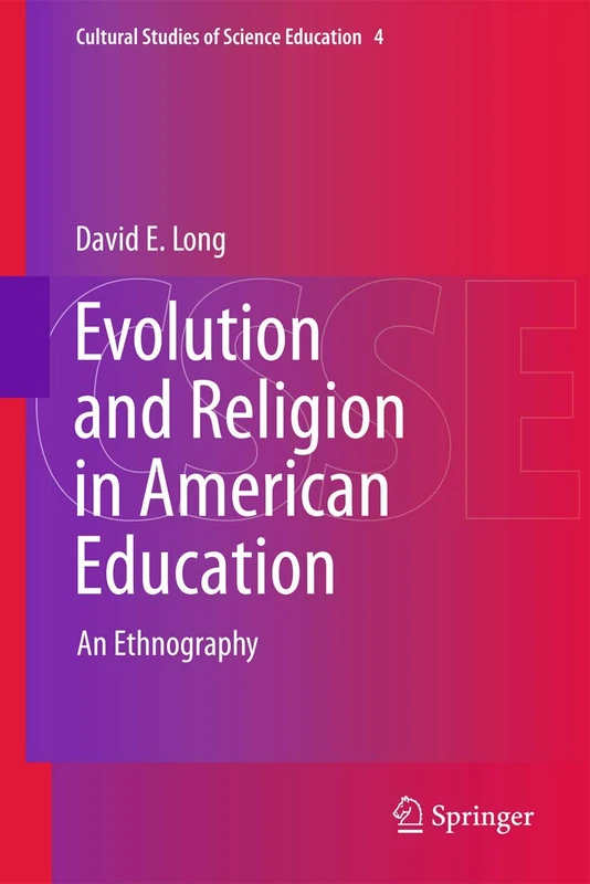 Evolution and Religion in American Education: An Ethnography: 4 (Cultural Studies of Science Education, 4)