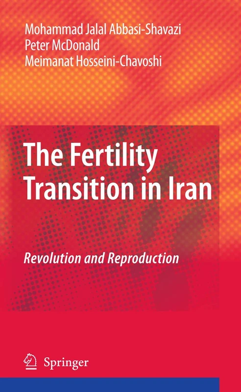 The Fertility Transition in Iran: Revolution and Reproduction