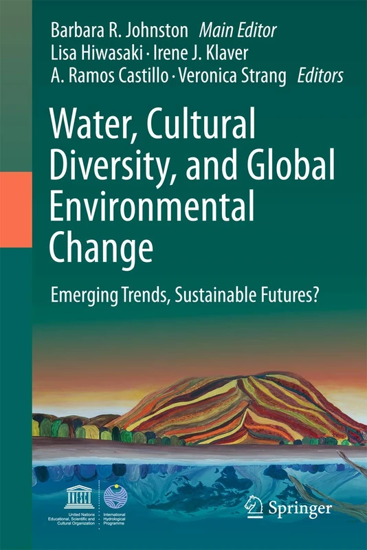 Water, Cultural Diversity, and Global Environmental Change: Emerging Trends, Sustainable Futures?