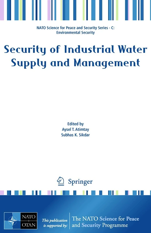 Security of Industrial Water Supply and Management (NATO Science for Peace and Security Series C: Environmental Security)