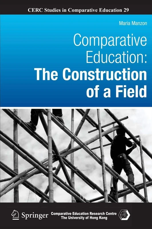 Comparative Education: The Construction of a Field: 29 (CERC Studies in Comparative Education, 29)