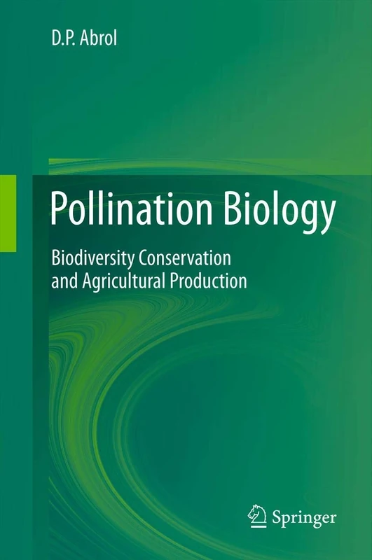 Pollination Biology: Biodiversity Conservation and Agricultural Production