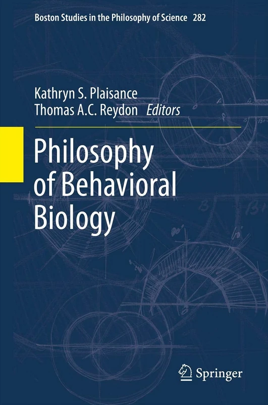 Springer Philosophy of Behavioral Biology - Boston Studies 282