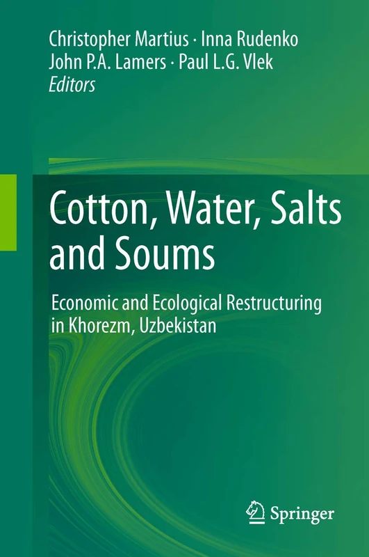 Springer - Cotton, Water, Salts and Soums in Khorezm, Uzbekistan