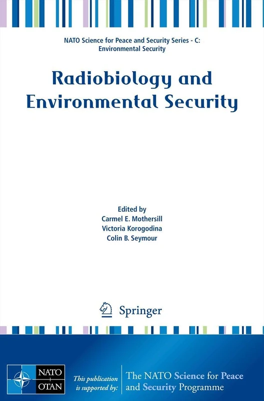 Springer Radiobiology and Environmental Security NATO Series