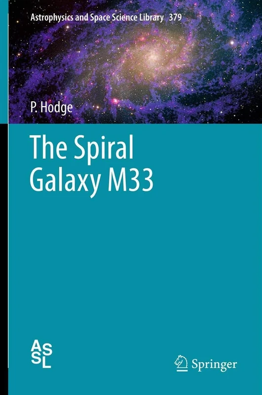 The Spiral Galaxy M33: 379 (Astrophysics and Space Science Library, 379)