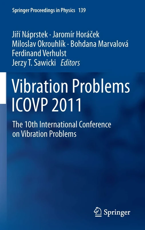 Vibration Problems ICOVP 2011: The 10th International Conference on Vibration Problems: 139 (Springer Proceedings in Physics, 139)
