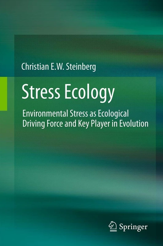 Springer - Stress Ecology: Environmental Stress and Evolution