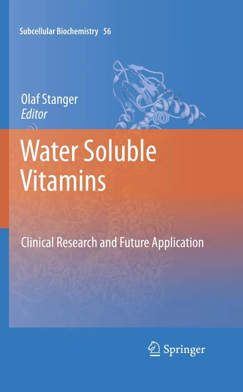 Water Soluble Vitamins: Clinical Research and Future Application: 56 (Subcellular Biochemistry, 56)