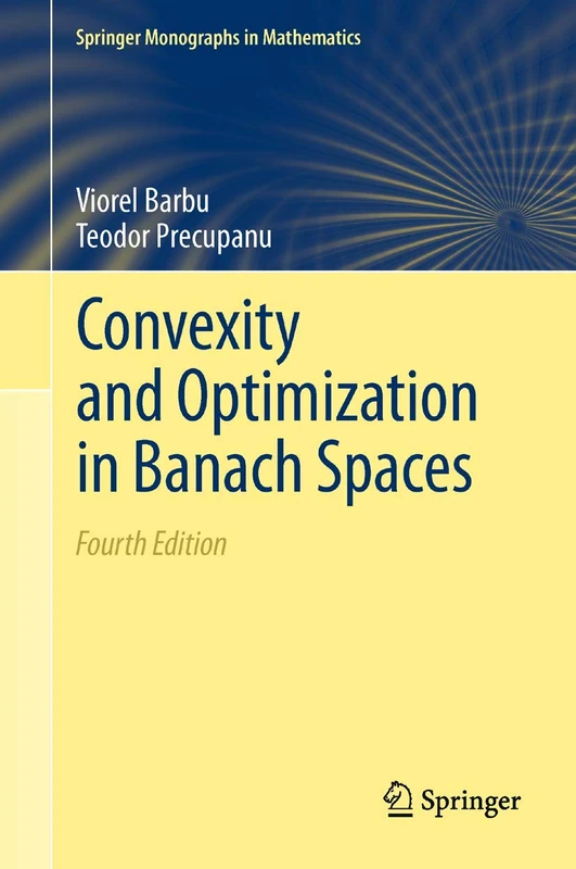 Convexity and Optimization in Banach Spaces (Springer Monographs in Mathematics)