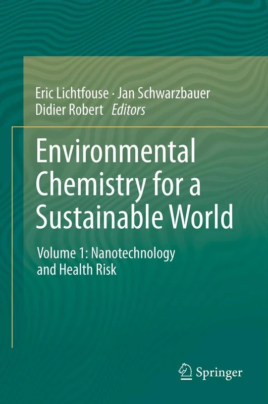 Environmental Chemistry for a Sustainable World: Volume 1: Nanotechnology and Health Risk