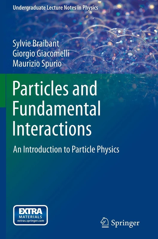 Particles and Fundamental Interactions: An Introduction to Particle Physics (Undergraduate Lecture Notes in Physics)