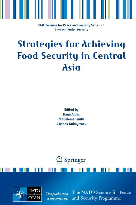 Strategies for Achieving Food Security in Central Asia (NATO Science for Peace and Security Series C: Environmental Security)