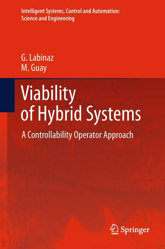 Viability of Hybrid Systems: A Controllability Operator Approach: 55 (Intelligent Systems, Control and Automation: Science and Engineering, 55)