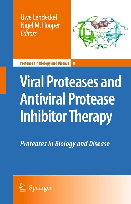 Viral Proteases and Antiviral Protease Inhibitor Therapy: Proteases in Biology and Disease: 8