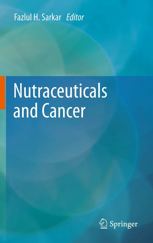 Springer - Nutraceuticals and Cancer - Medical Reference Book