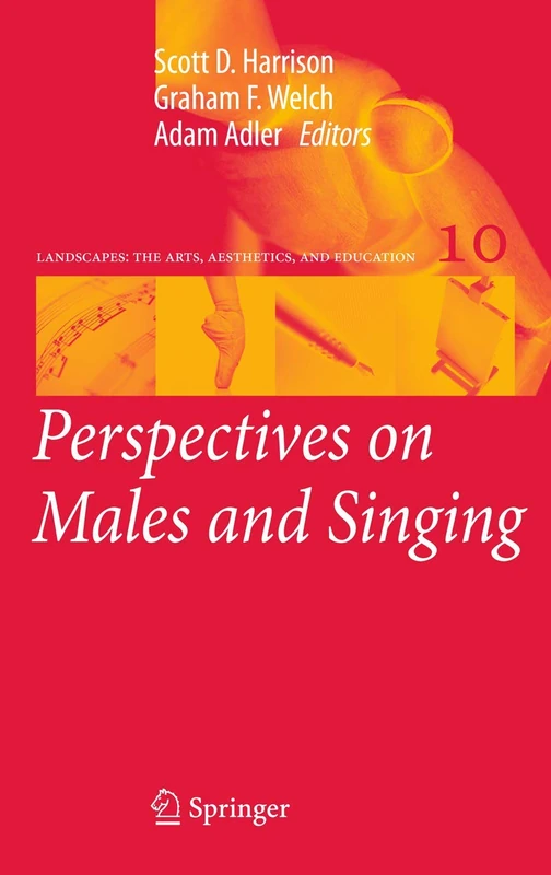 Perspectives on Males and Singing: 10 (Landscapes: the Arts, Aesthetics, and Education, 10)