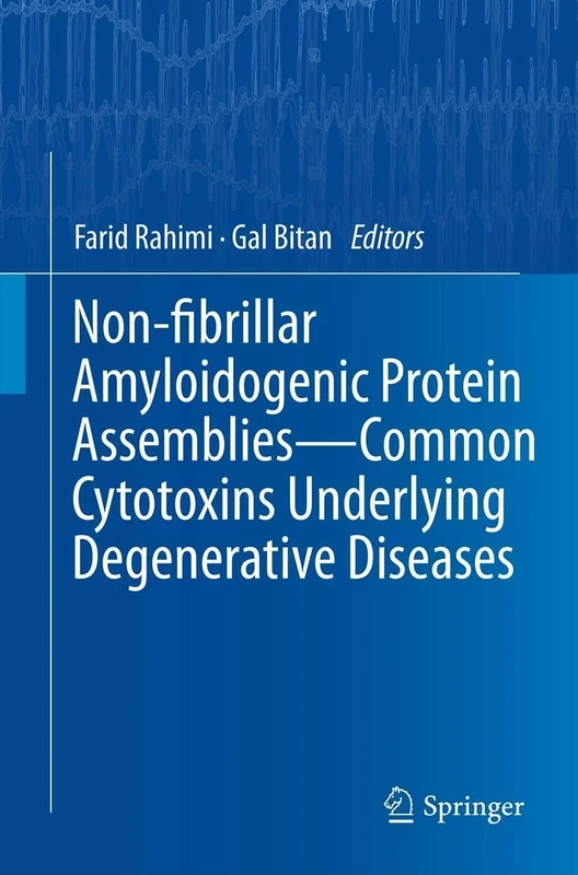 Non-fibrillar Amyloidogenic Protein Assemblies - Common Cytotoxins Underlying Degenerative Diseases