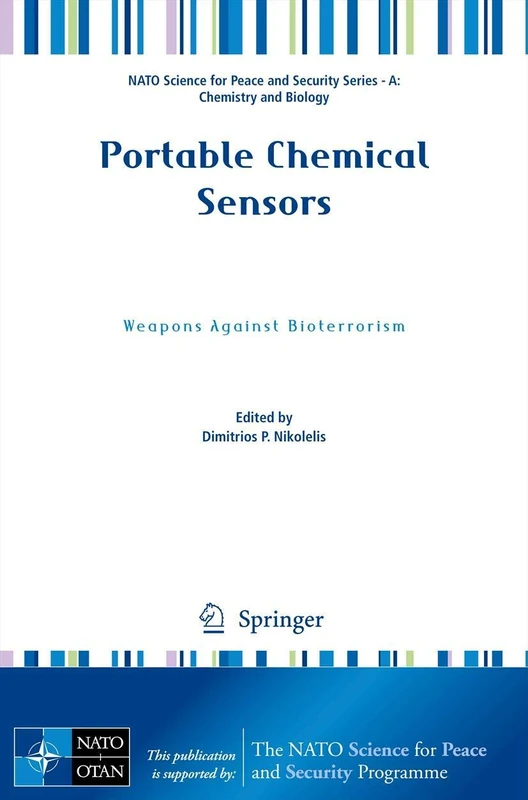 Portable Chemical Sensors: Weapons Against Bioterrorism (NATO Science for Peace and Security Series A: Chemistry and Biology)
