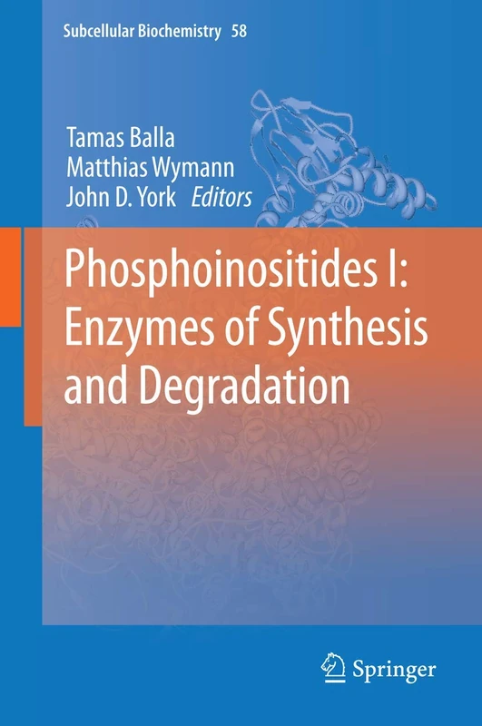 Springer Phosphoinositides I: Enzymes of Synthesis and Degradation