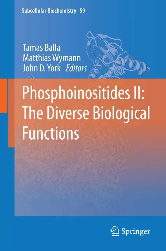 Phosphoinositides II: The Diverse Biological Functions: 59 (Subcellular Biochemistry, 59)