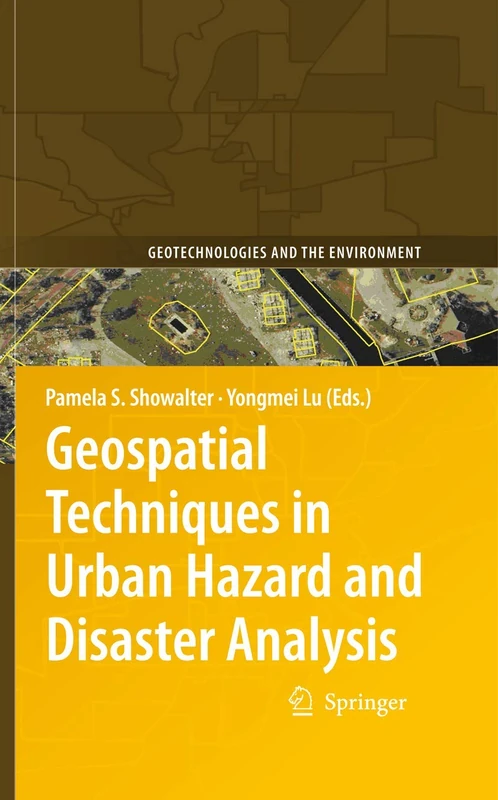 Geospatial Techniques in Urban Hazard and Disaster Analysis: 2 (Geotechnologies and the Environment, 2)