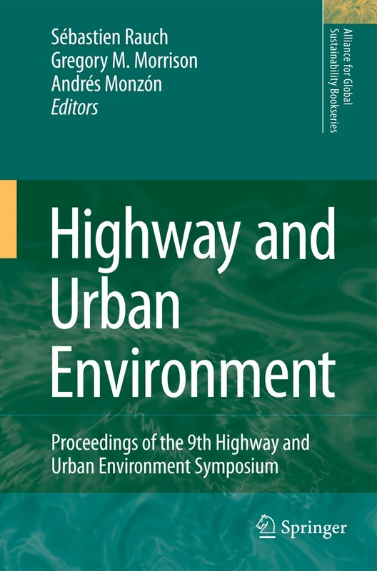 Highway and Urban Environment: Proceedings of the 9th Highway and Urban Environment symposium: 17 (Alliance for Global Sustainability Bookseries, 17)