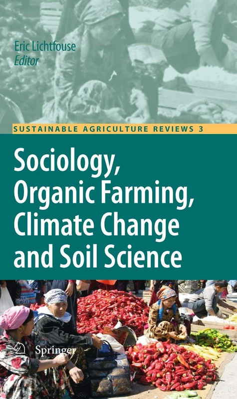 Sociology, Organic Farming, Climate Change and Soil Science: 3 (Sustainable Agriculture Reviews, 3)