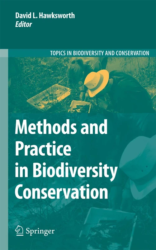 Methods and Practice in Biodiversity Conservation: 11 (Topics in Biodiversity and Conservation, 11)