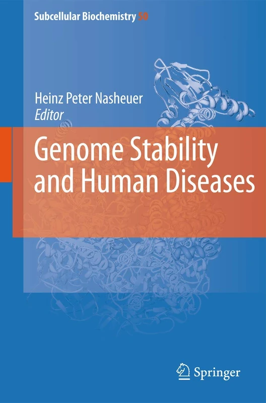 Genome Stability and Human Diseases: 50 (Subcellular Biochemistry, 50)