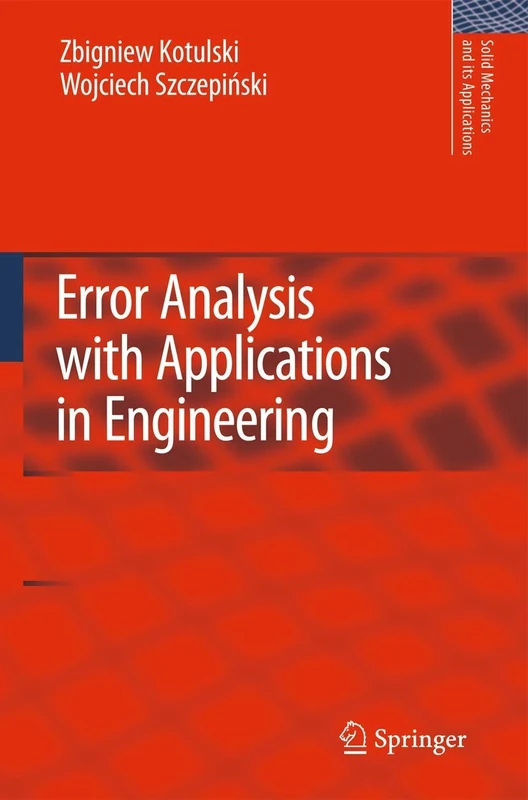 Error Analysis with Applications in Engineering: 169 (Solid Mechanics and Its Applications, 169)