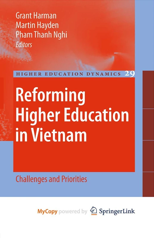 Reforming Higher Education in Vietnam: Challenges and Priorities: 29 (Higher Education Dynamics, 29)